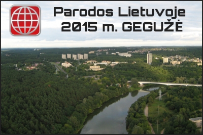 Parodos Lietuvoje 2015 m. GEGUŽĖ